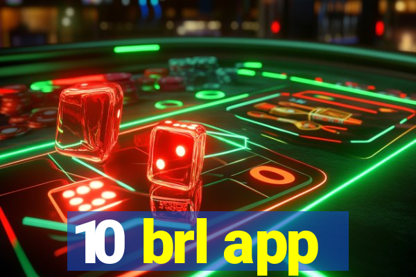 10 brl app